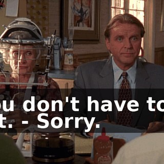 - You don't have to do that. - Sorry.
