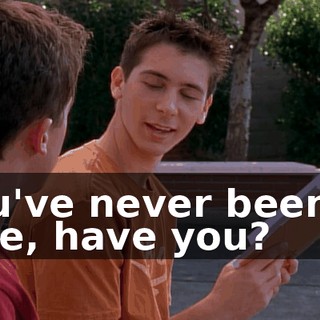 You've never been in love, have you?