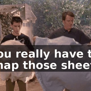 You really have to snap those sheets