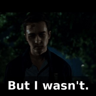 But I wasn't.