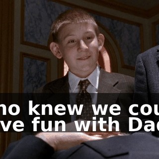 Who knew we could have fun with Dad?