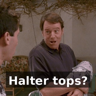 Halter tops?