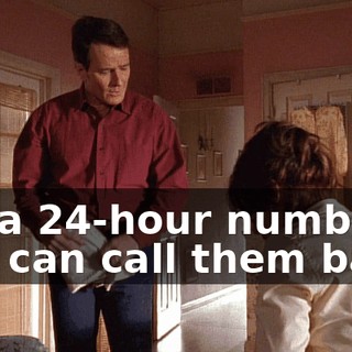 It's a 24-hour number, you can call them back.