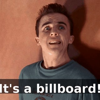 It's a billboard!