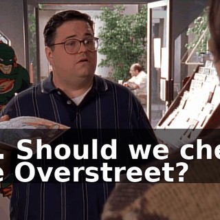 Oh. Should we check the Overstreet?