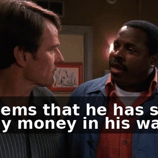 It seems that he has some of my money in his wallet.