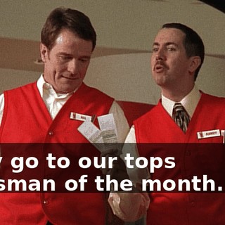 They go to our tops salesman of the month. Hal!