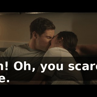 Oh! Oh, you scared me.