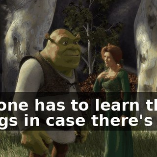 uh, one has to learn these things in case there's a...