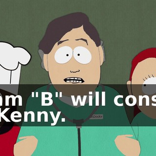 Team "B" will consist of Kenny.