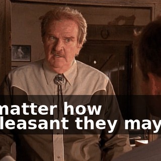 no matter how unpleasant they may be.