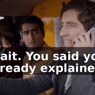 Wait. You said you already explained.