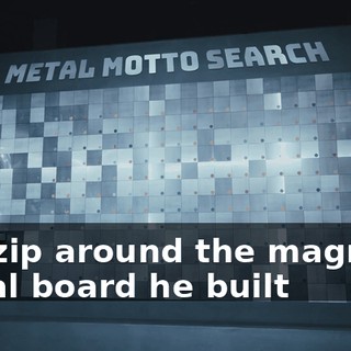 will zip around the magnetic metal board he built