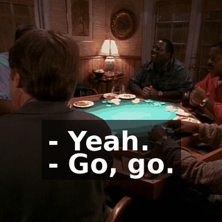 - Yeah. - Go, go.