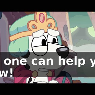 No one can help you now!