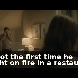 It's not the first time he caught on fire in a restaurant.
