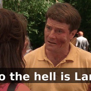 Who the hell is Larry?