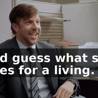and guess what she does for a living.