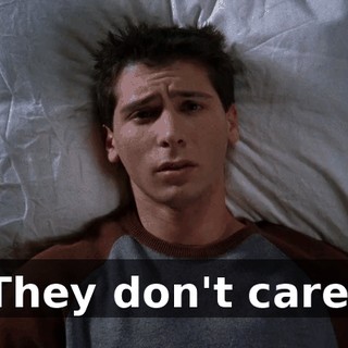 They don't care.