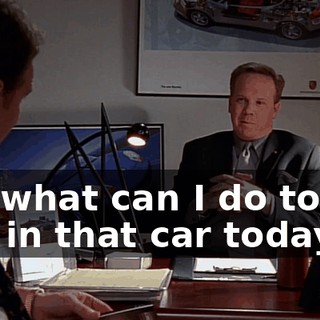 but what can I do to put you in that car today?