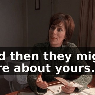 and then they might care about yours.