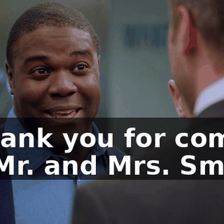 - Thank you for coming in, Mr. and Mrs. Smith.
