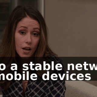 onto a stable network of mobile devices