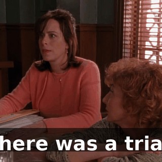 There was a trial.