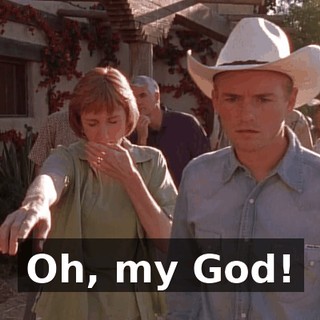 Oh, my God!