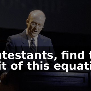 Contestants, find the limit of this equation.