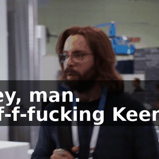 - Hey, man. - F-f-f-fucking Keenan.