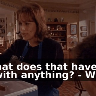 - What does that have to do with anything? - What?