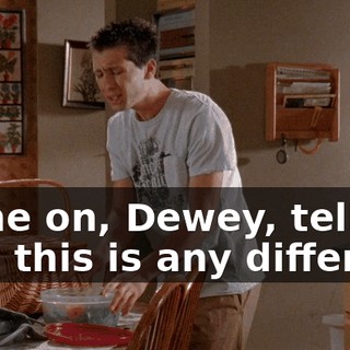 Come on, Dewey, tell me how this is any different