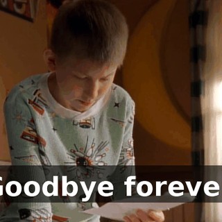 "Goodbye forever."