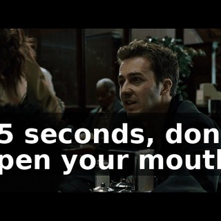15 seconds, don't open your mouth.