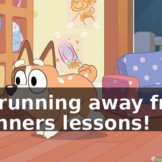 No running away from manners lessons!