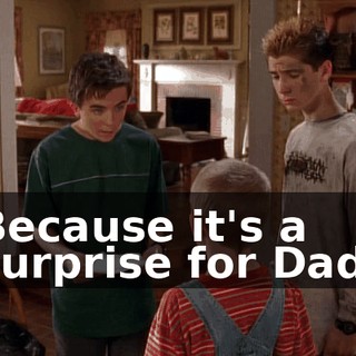 Because it's a surprise for Dad.