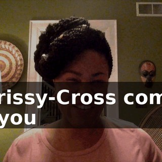 Chrissy-Cross comin' at you