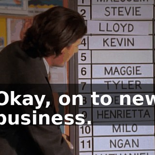 Okay, on to new business.