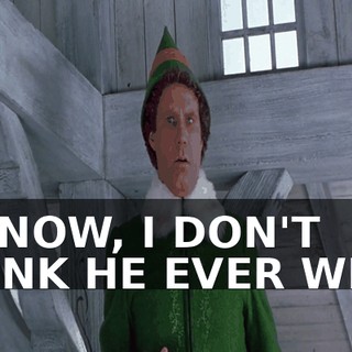 BY NOW, I DON'T THINK HE EVER WILL.