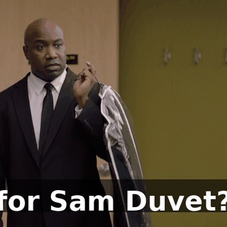 for Sam Duvet?