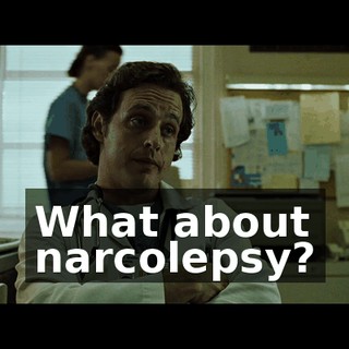 What about narcolepsy?
