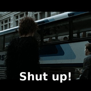 Shut up!
