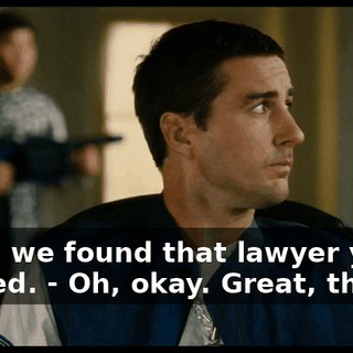 - Hey, we found that lawyer you wanted. - Oh, okay. Great, thanks.