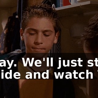 Okay. We'll just stay inside and watch T...