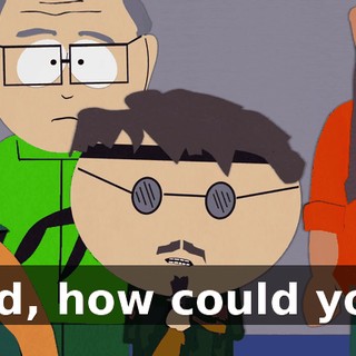 Dad, how could you?