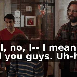 Well, no, I-- I mean, I told you guys. Uh-huh.