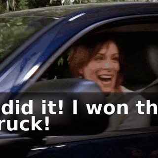 I did it! I won the truck!