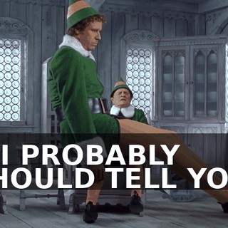 I--I PROBABLY SHOULD TELL YOU.