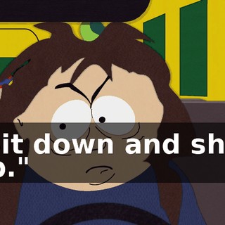 "Sit down and shut up."